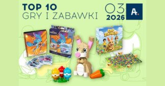 Ateneum – top 10 gry i zabawki marzec 2026