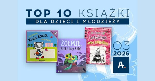 Ateneum książki dla dzieci i młodzieży marzec 2026
