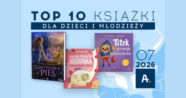 Ateneum książki dla dzieci i młodzieży lipiec 2026
