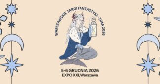 Warszawskie Targi Fantastyki zima 2026